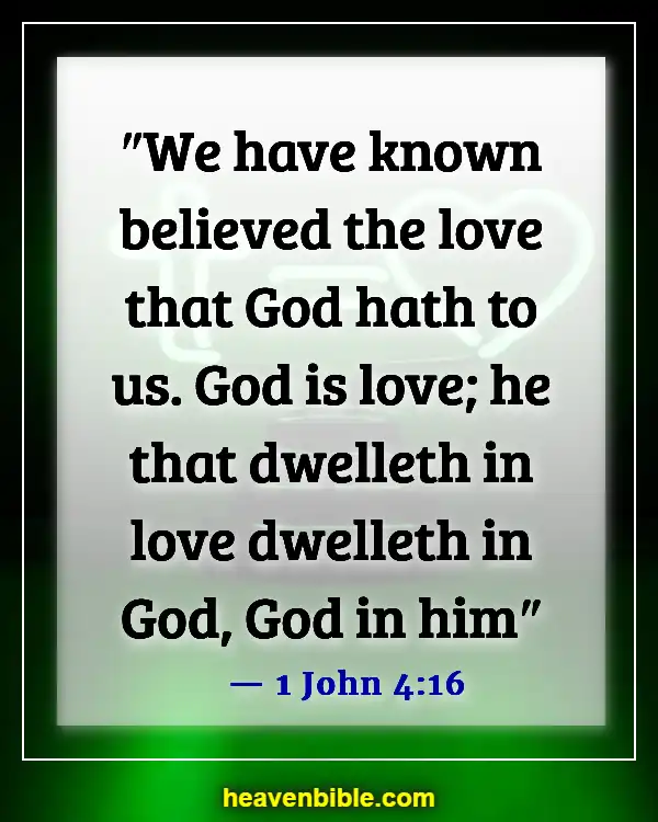 Bible Verses About God’s Love Never Failing (1 John 4:16)