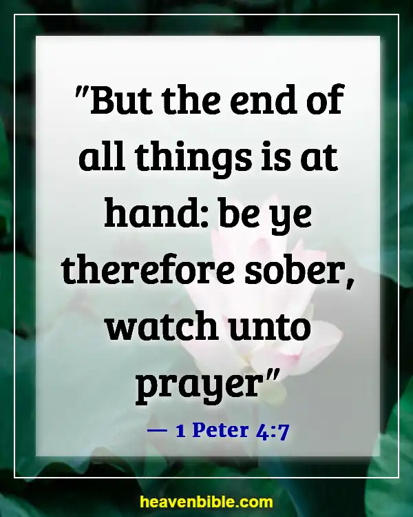 Bible Verses About Waiting For Jesus Return (1 Peter 4:7)