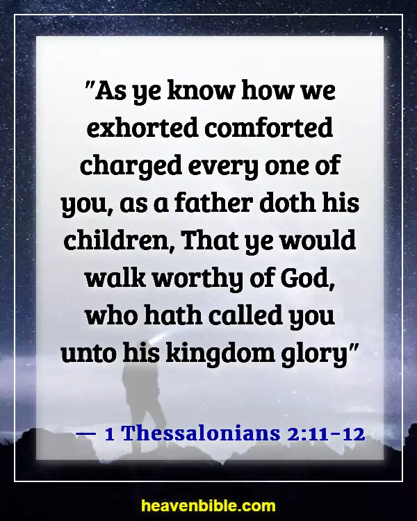 Bible Verses About Fathers Responsibilities (1 Thessalonians 2:11-12)