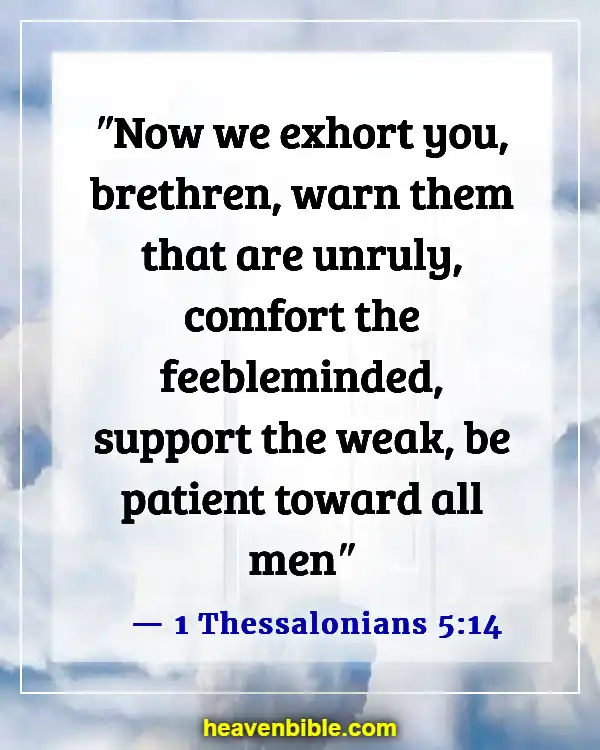 Bible Verses About Respect For Human Life (1 Thessalonians 5:14)