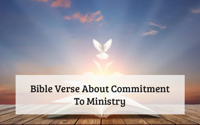 Bible Verse About Commitment To Ministry