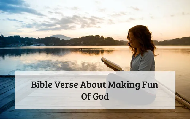 Bible Verse About Making Fun Of God