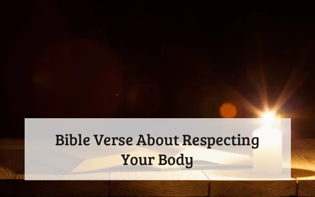 Bible Verse About Respecting Your Body