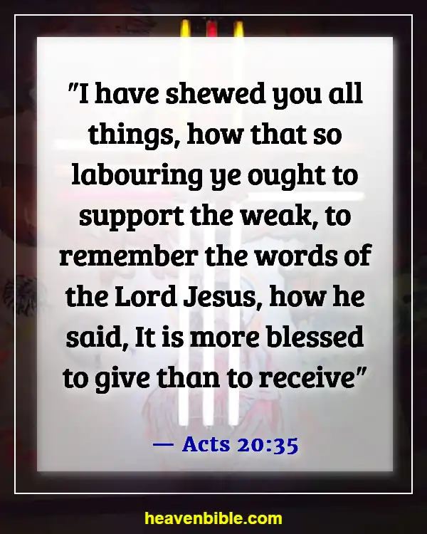 Bible Verses About Greed And Selfishness (Acts 20:35)