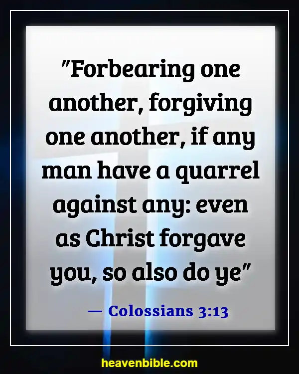 Bible Verses About Disrespecting Others (Colossians 3:13)