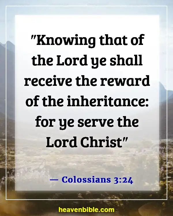 Bible Verses About Rewards In Heaven (Colossians 3:24)