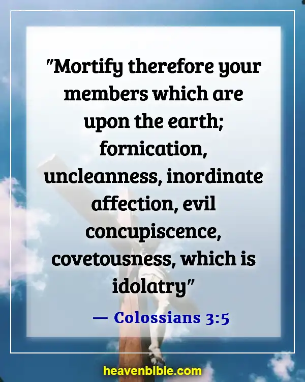 Bible Verses About Greed And Selfishness (Colossians 3:5)