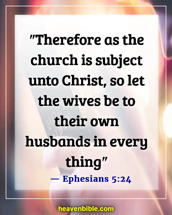 Bible Verses About Wife Submitting To Husband (Ephesians 5:24)