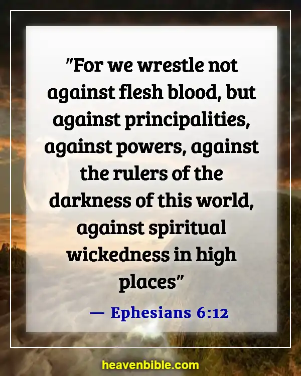 Bible Verses About Fighting Spiritual Warfare (Ephesians 6:12)