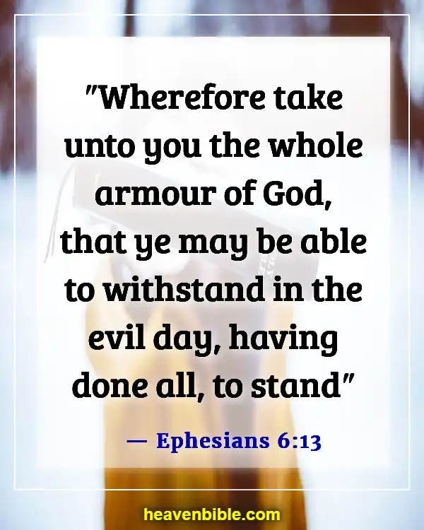 Bible Verses About Fighting Spiritual Warfare (Ephesians 6:13)