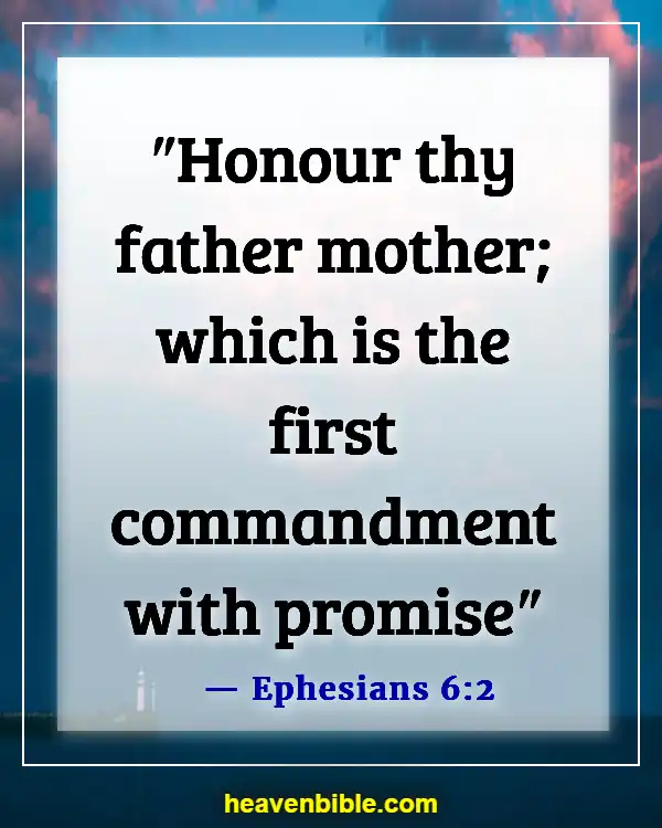 Bible Verses About Taking Care Of Your Elderly Parents (Ephesians 6:2)