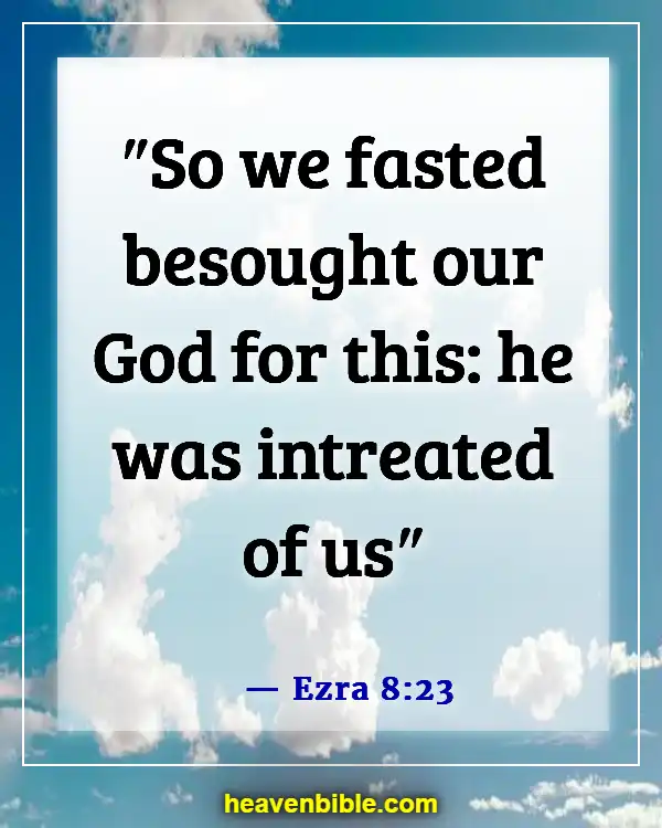 Bible Verses For Fasting For A Breakthrough (Ezra 8:23)