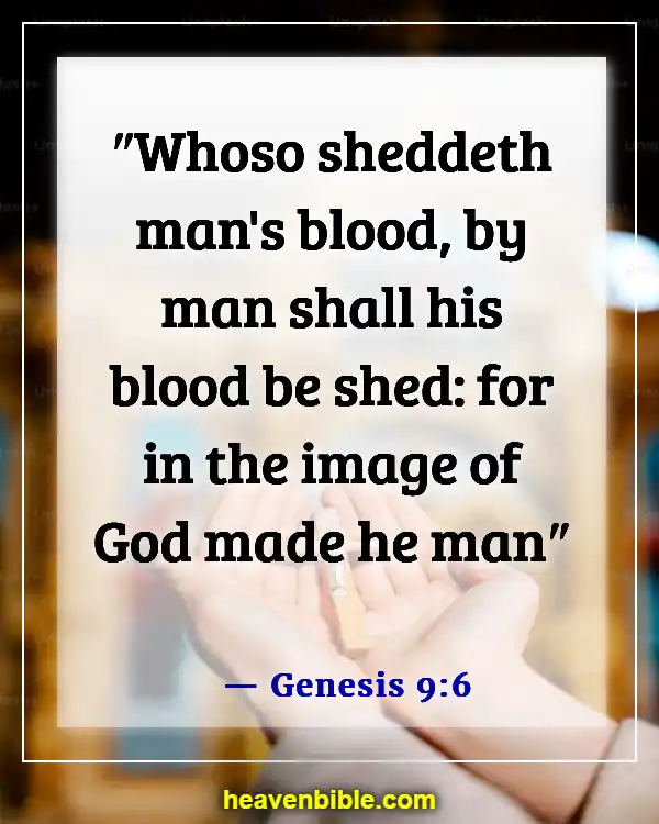 Bible Verses About Murdering The Innocent (Genesis 9:6)