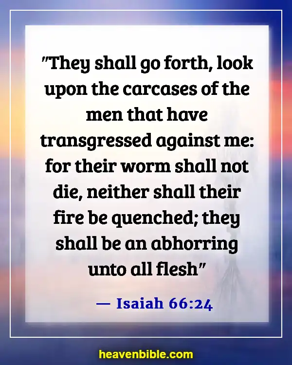 Bible Verses About Eternal Life In Hell (Isaiah 66:24)