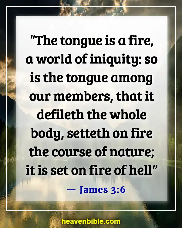 Bible Verses About Guarding Your Tongue (James 3:6)