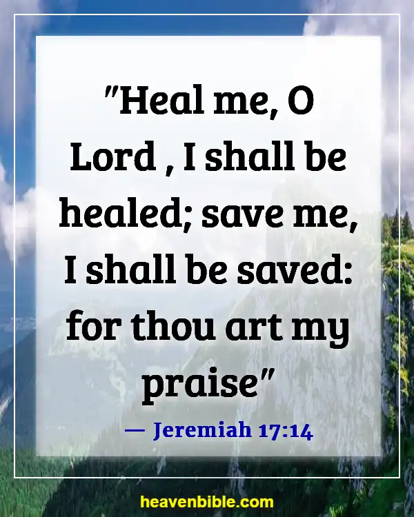 Comforting Bible Verses For The Sick To Encourage (Jeremiah 17:14)