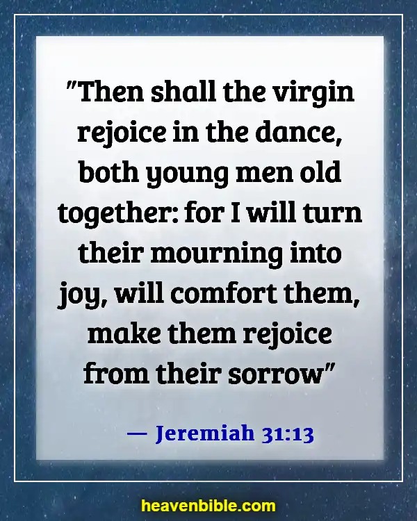 Bible Verses About Dancing For The Lord (Jeremiah 31:13)