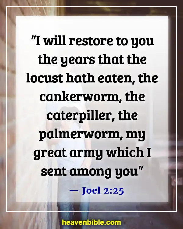 Bible Verse About  Changing From Bad To Good (Joel 2:25)