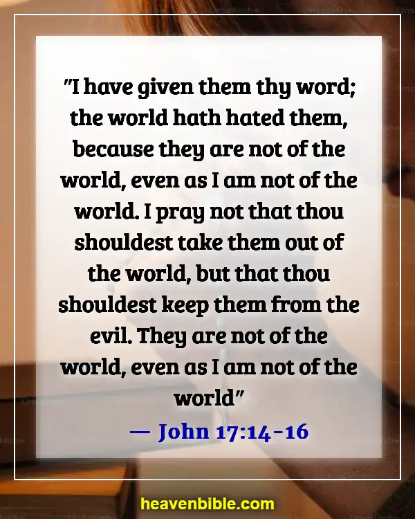 Bible Verses About Not Following The World (John 17:14-16)