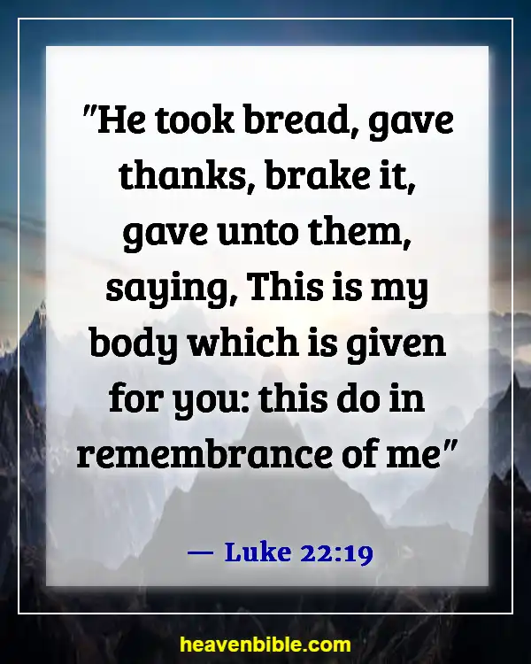 Bible Verses About Remembering What God Has Done (Luke 22:19)