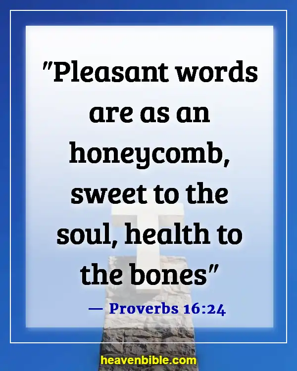 Comforting Bible Verses For The Sick To Encourage (Proverbs 16:24)