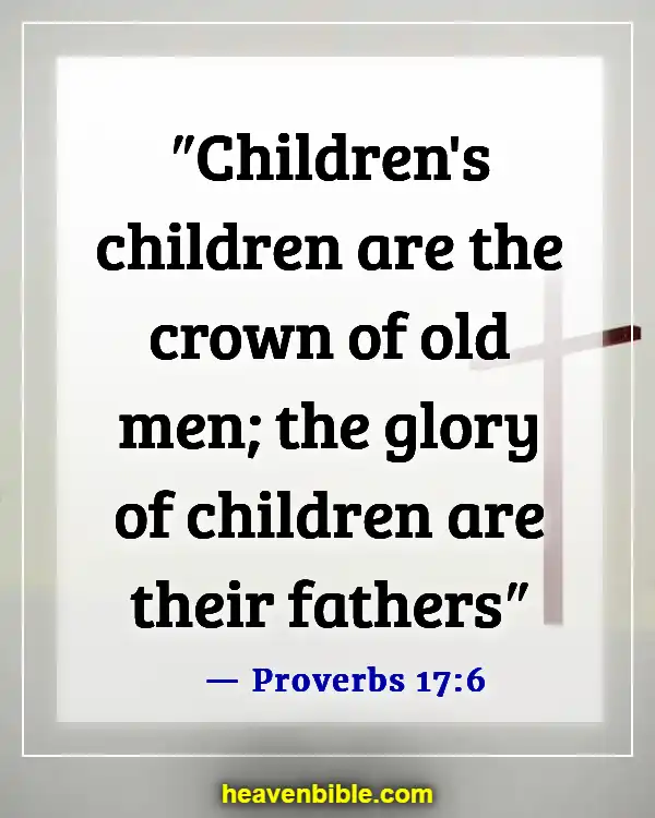 Bible Verses For New Parents (Proverbs 17:6)