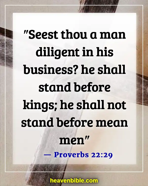 Bible Verses About Commitment To Work (Proverbs 22:29)