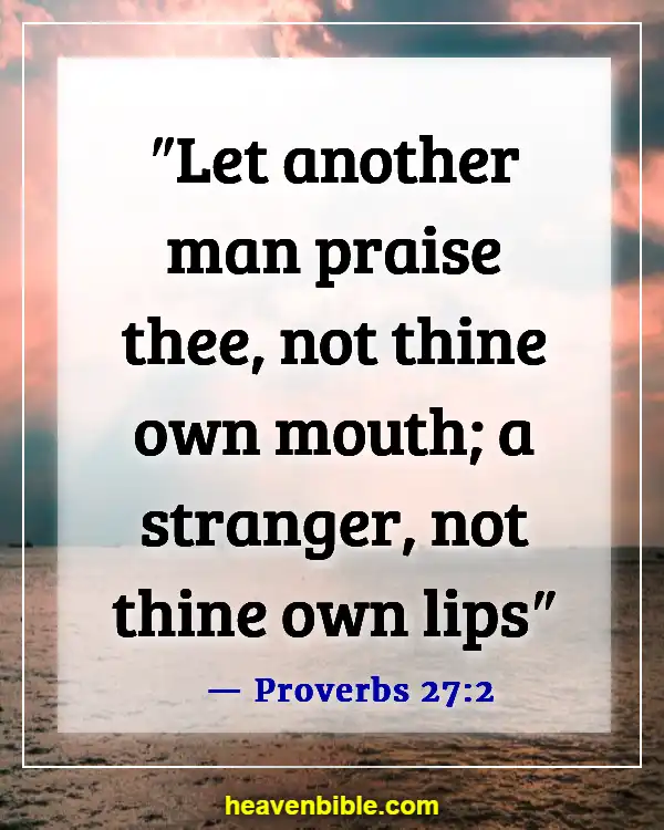 Bible Verses About Pride And Humility (Proverbs 27:2)