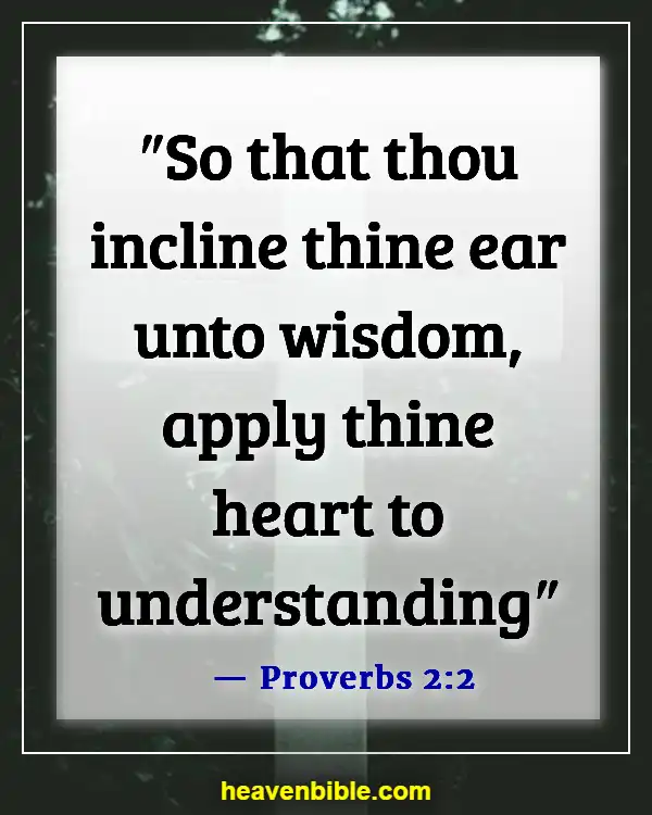 Bible Verses About Listening To Others (Proverbs 2:2)