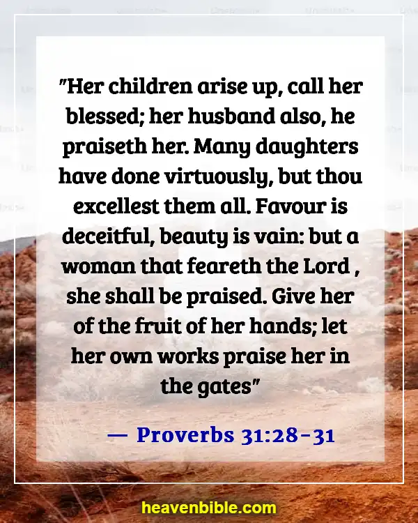 Bible Verses About Disrespecting Your Wife (Proverbs 31:28-31)