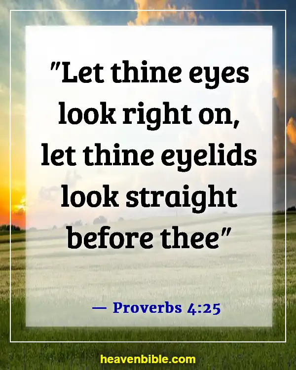 Bible Verse About Guarding Your Eyes And Ears (Proverbs 4:25)