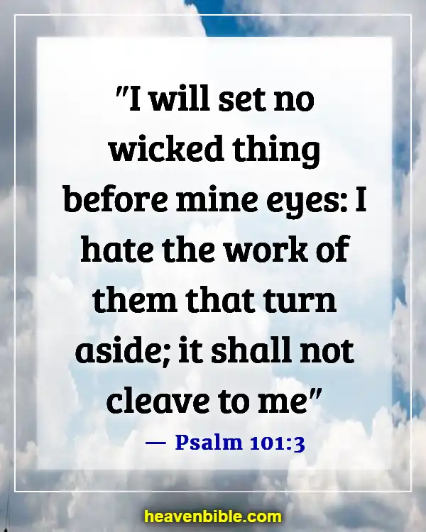 Bible Verses About Guarding Your Eyes (Psalm 101:3)