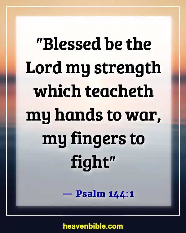 Bible Verses About Fighting Spiritual Warfare (Psalm 144:1)