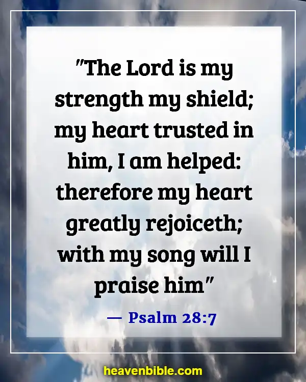 Bible Verses About Women's Strength (Psalm 28:7)