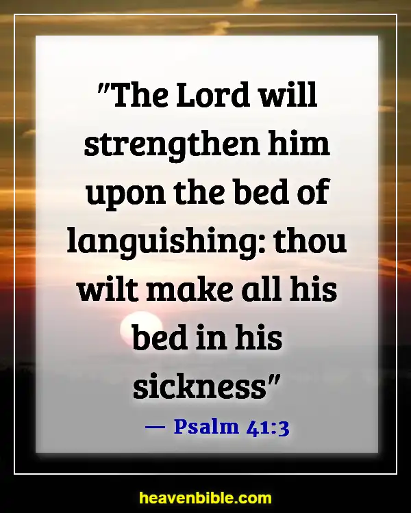 Bible Verses For Healing And Strength For A Friend (Psalm 41:3)