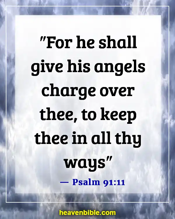 Bible Verses To Keep Evil Spirits Away (Psalm 91:11)