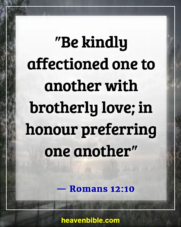 Bible Verses About Disrespecting Others (Romans 12:10)