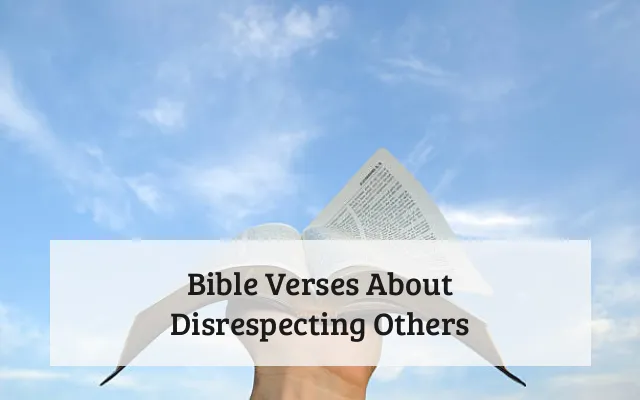 Bible Verses About Disrespecting Others