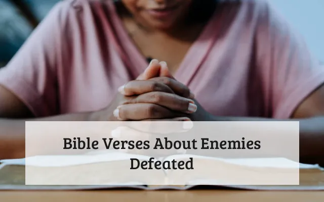 Bible Verses About Enemies Defeated