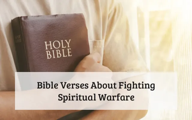 Bible Verses About Fighting Spiritual Warfare