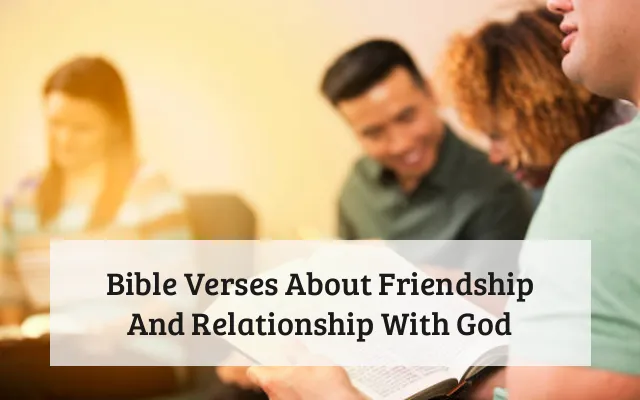 Bible Verses About Friendship And Relationship With God