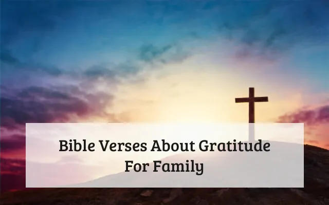 Bible Verses About Gratitude For Family