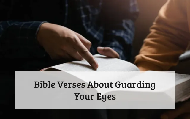 Bible Verses About Guarding Your Eyes