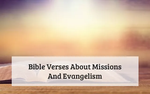 Bible Verses About Missions And Evangelism