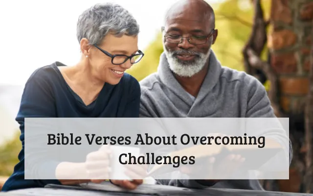 Bible Verses About Overcoming Challenges