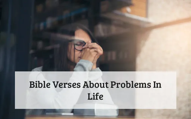 Bible Verses About Problems In Life