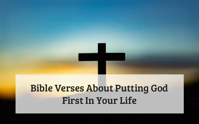 Bible Verses About Putting God First In Your Life