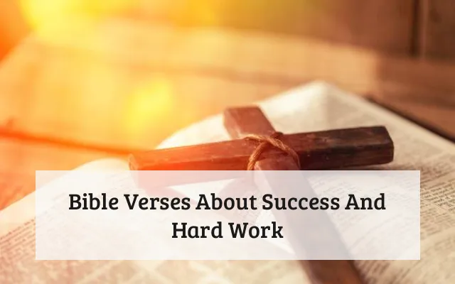 Bible Verses About Success And Hard Work