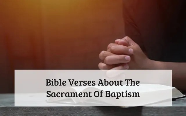 Bible Verses About The Sacrament Of Baptism