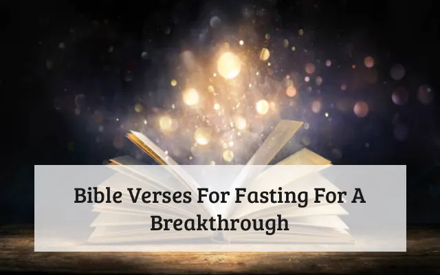 Bible Verses For Fasting For A Breakthrough